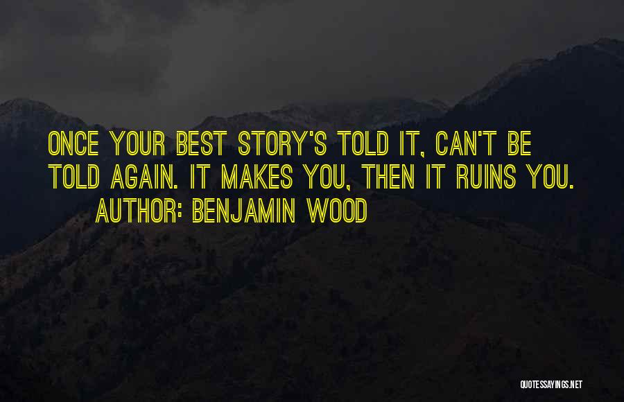 Benjamin Wood Quotes 2074167