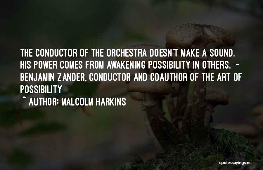 Benjamin Zander The Art Of Possibility Quotes By Malcolm Harkins