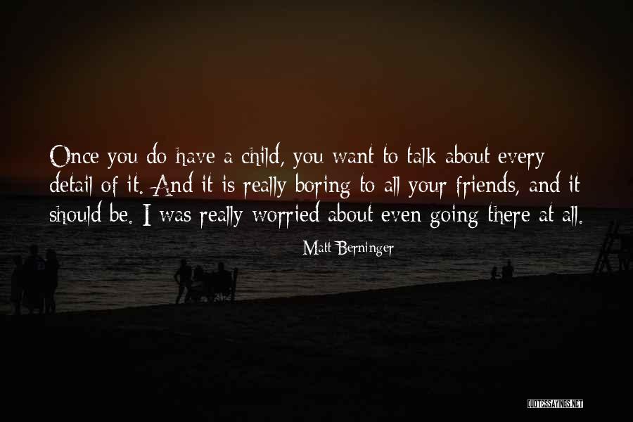 Benjen Vegetables Quotes By Matt Berninger Benjen Vegetables Quotes By Matt Berninger