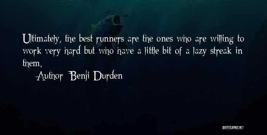 Benji Durden Quotes 333186