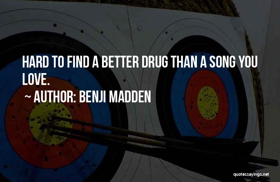 Benji Madden Quotes 967913