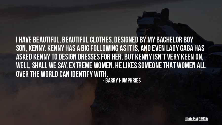 Benkert Virginia Quotes By Barry Humphries Benkert Virginia Quotes By Barry Humphries
