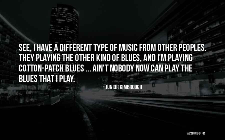 Benkert Wolfgang Quotes By Junior Kimbrough Benkert Wolfgang Quotes By Junior Kimbrough