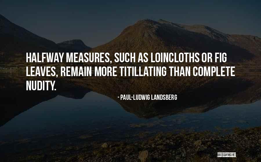 Benmoussa Bedjad Quotes By Paul-Ludwig Landsberg Benmoussa Bedjad Quotes By Paul-Ludwig Landsberg