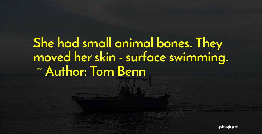 Benn Quotes By Tom Benn