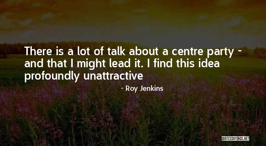 Bennahhunnaa Quotes By Roy Jenkins Bennahhunnaa Quotes By Roy Jenkins