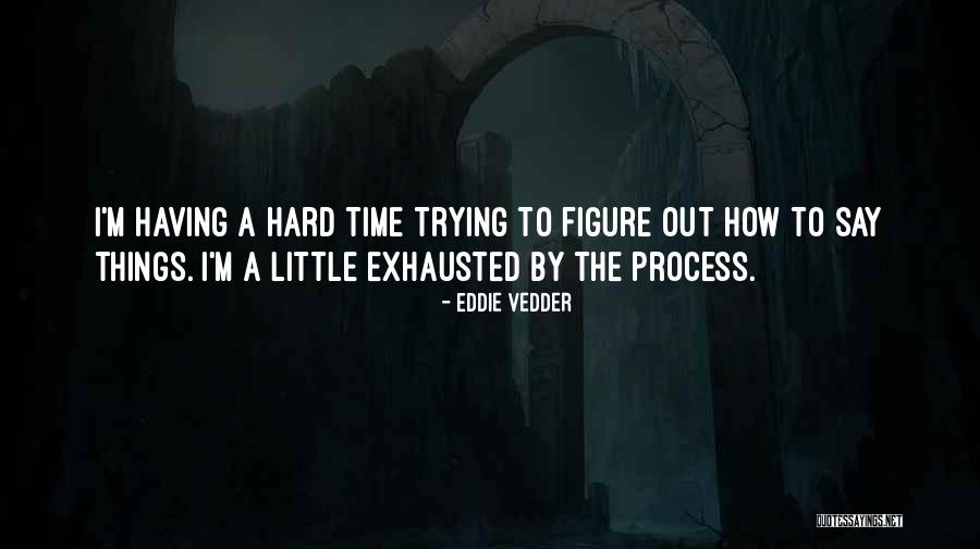 Bennatis Martial Arts Quotes By Eddie Vedder Bennatis Martial Arts Quotes By Eddie Vedder