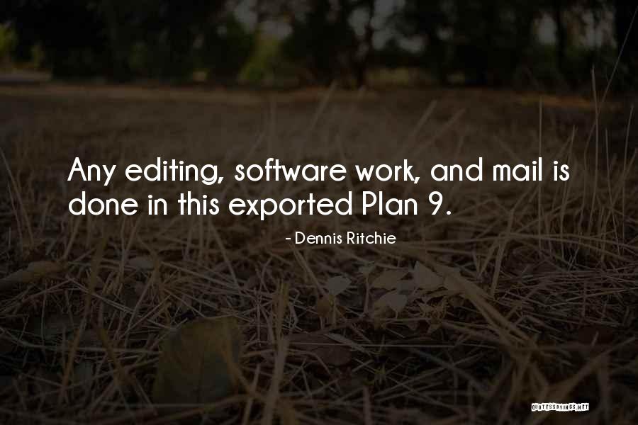 Benneker Quotes By Dennis Ritchie