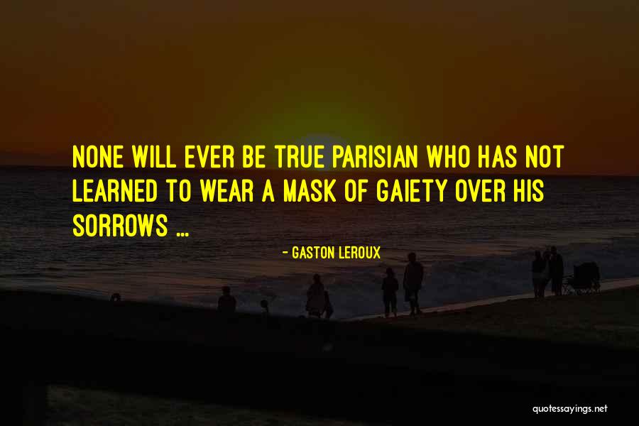 Benner Quotes By Gaston Leroux Benner Quotes By Gaston Leroux
