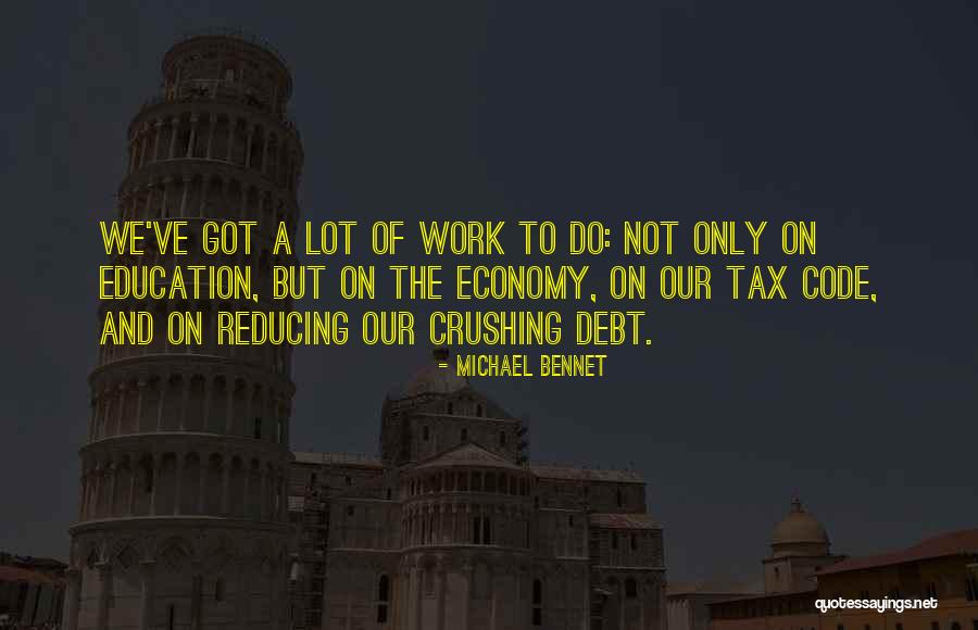 Bennet Quotes By Michael Bennet