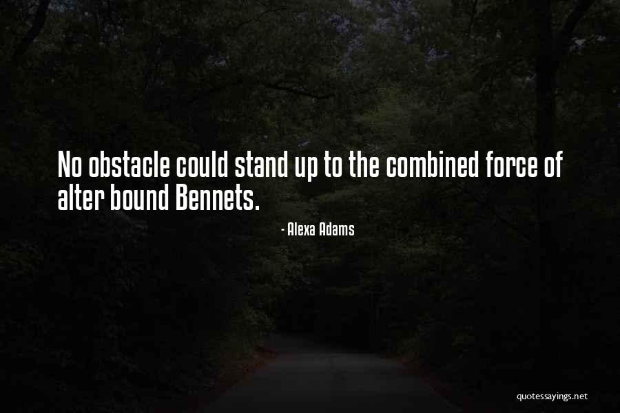 Bennets Quotes By Alexa Adams Bennets Quotes By Alexa Adams