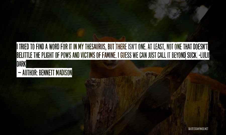 Bennett Madison Quotes 1136627