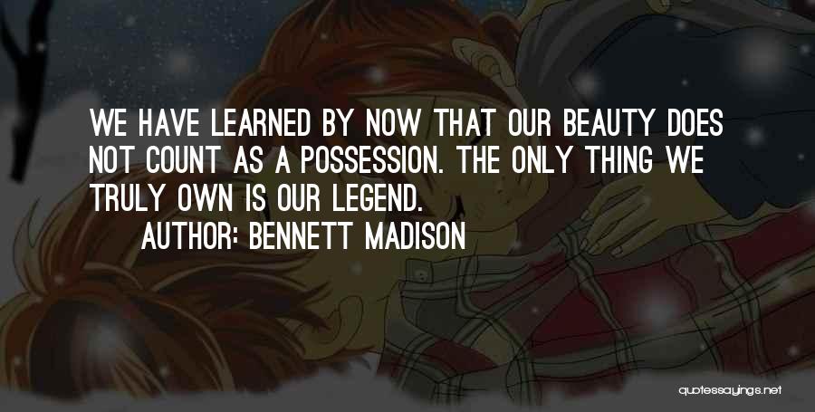 Bennett Madison Quotes 1233207