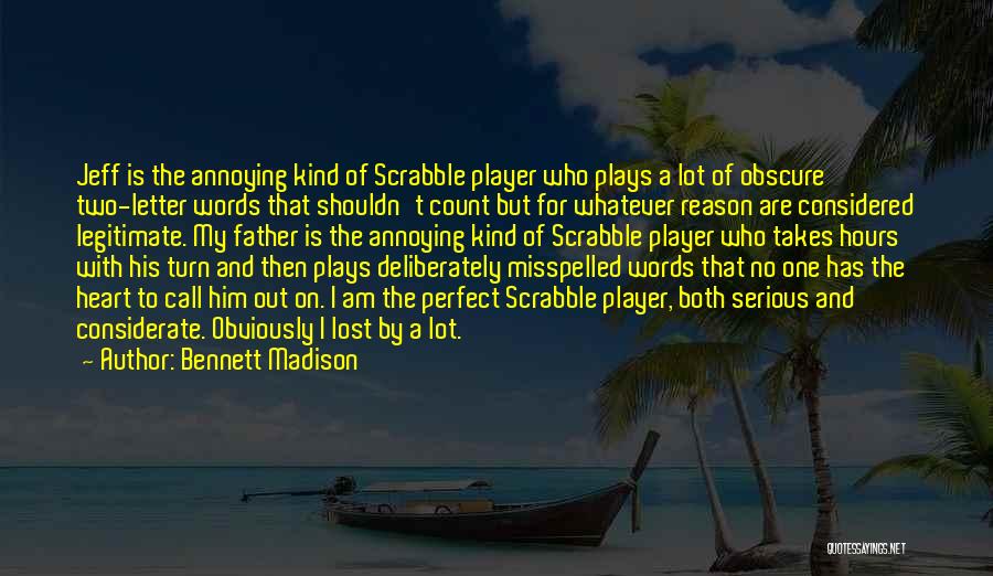 Bennett Madison Quotes 1487010