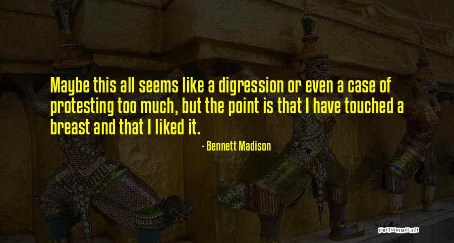 Bennett Madison Quotes 2243662