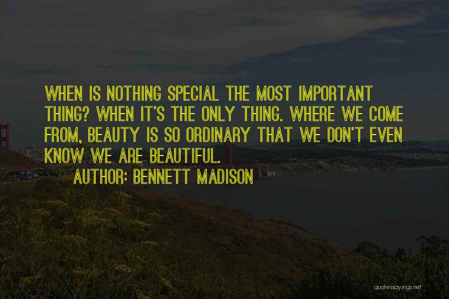 Bennett Madison Quotes 887794