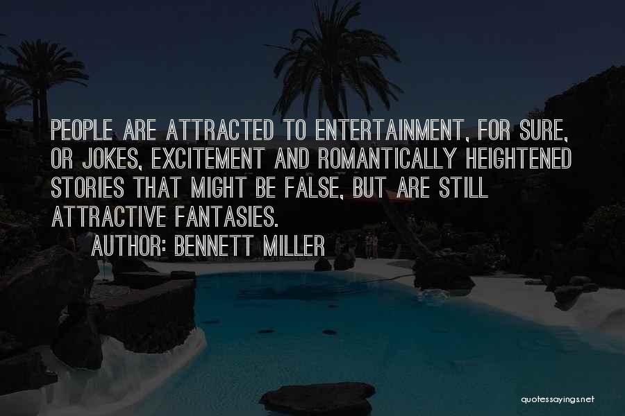 Bennett Miller Quotes 1781456