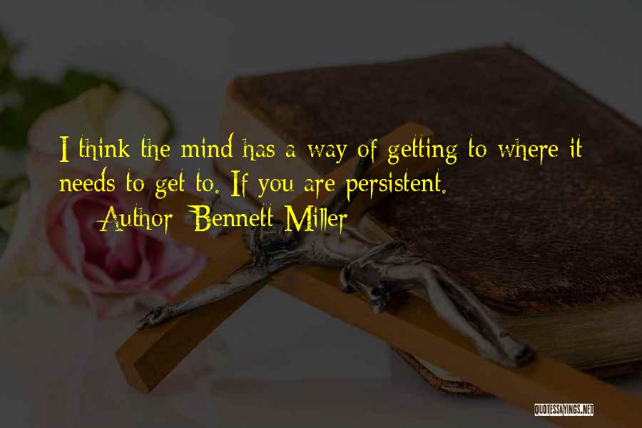 Bennett Miller Quotes 2042639