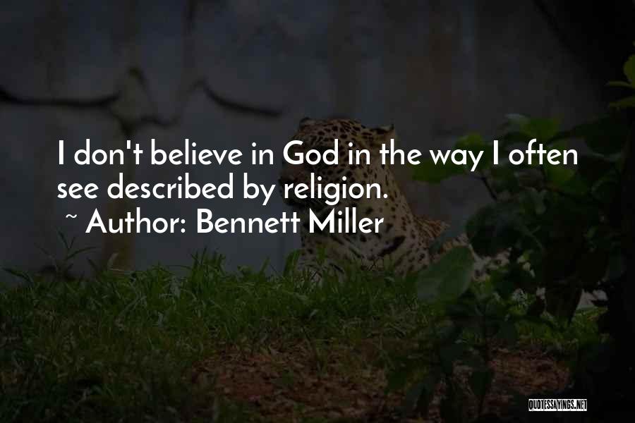 Bennett Miller Quotes 2092322