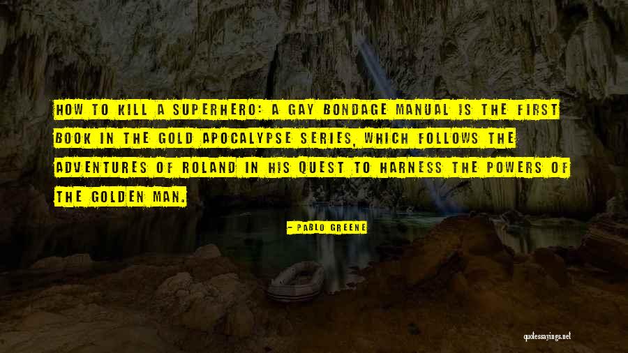 Benneville Studios Quotes By Pablo Greene Benneville Studios Quotes By Pablo Greene