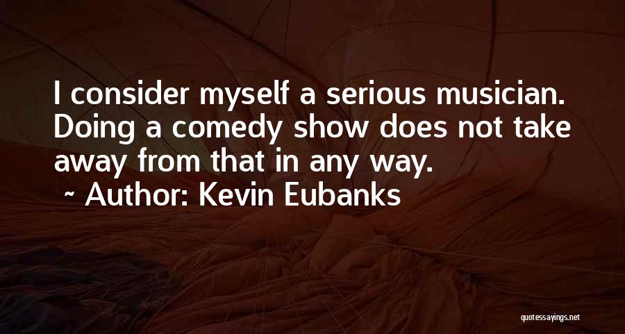 Bennick Enterprises Quotes By Kevin Eubanks