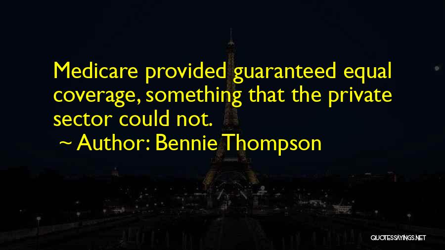 Bennie Thompson Quotes 650238