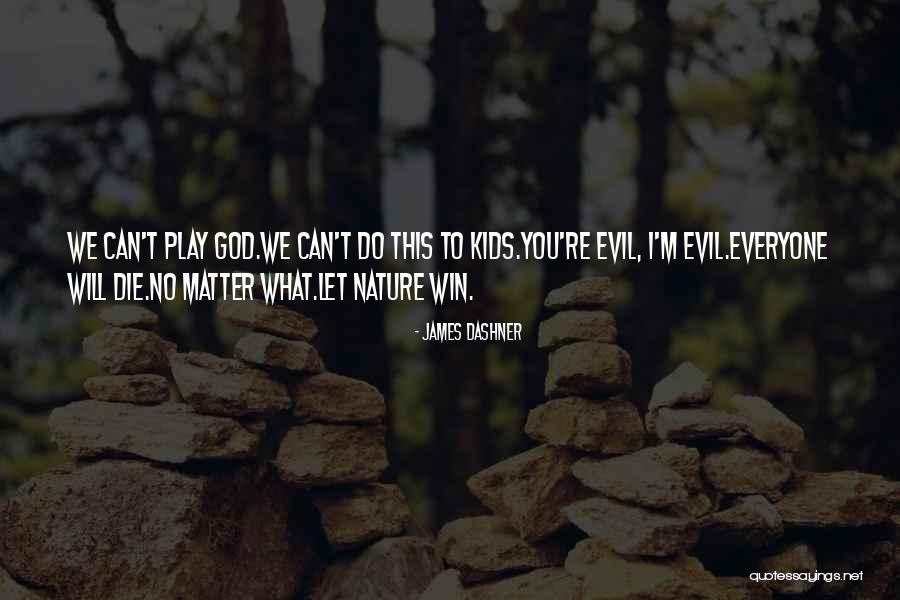 Benninger Dentist Quotes By James Dashner Benninger Dentist Quotes By James Dashner