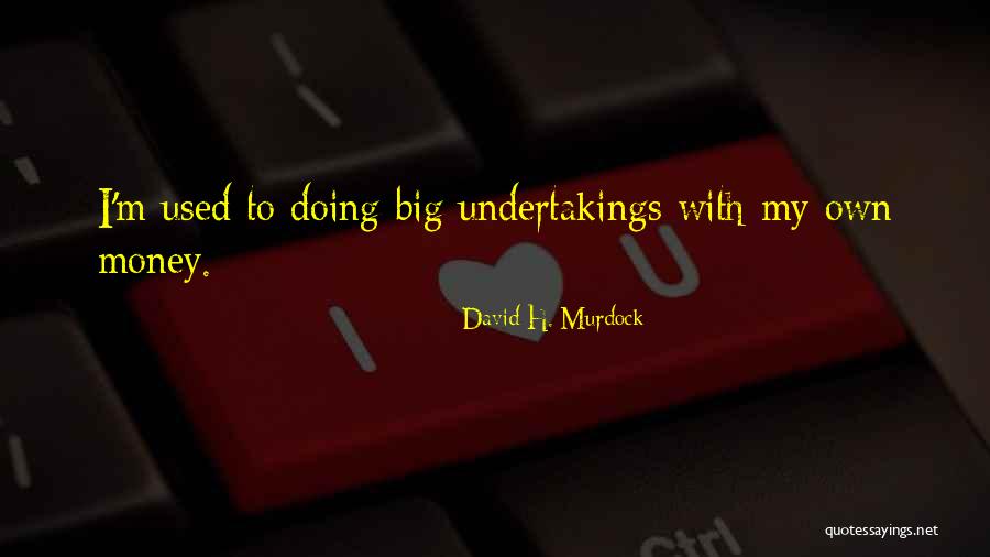 Bennis On Becoming A Leader Quotes By David H. Murdock Bennis On Becoming A Leader Quotes By David H. Murdock