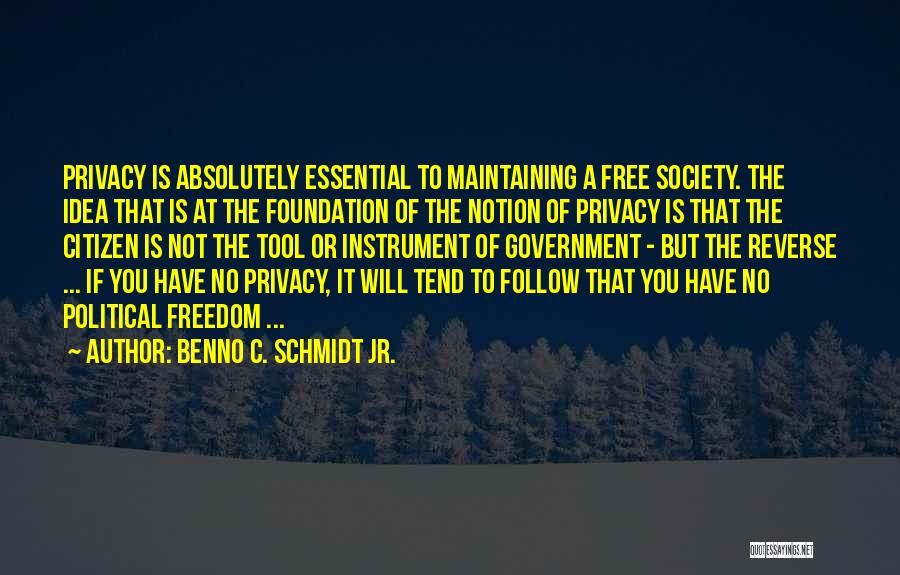 Benno C. Schmidt Jr. Quotes 738080