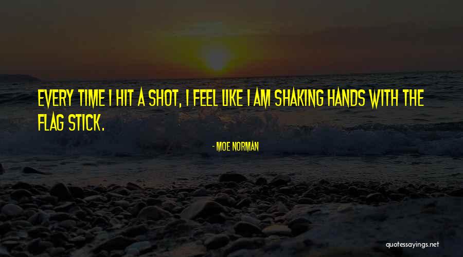 Benno Neumair Quotes By Moe Norman Benno Neumair Quotes By Moe Norman