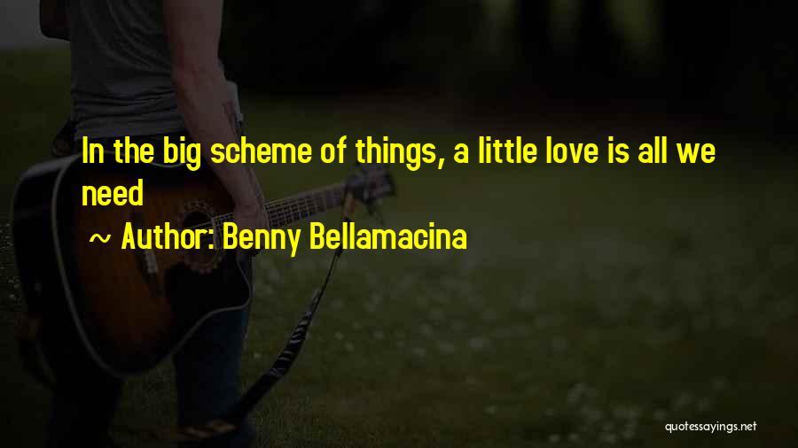Benny Bellamacina Quotes 1049331