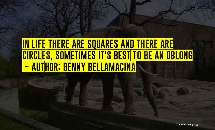 Benny Bellamacina Quotes 1149315