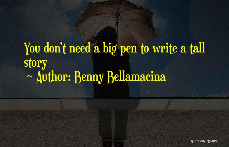 Benny Bellamacina Quotes 1283499