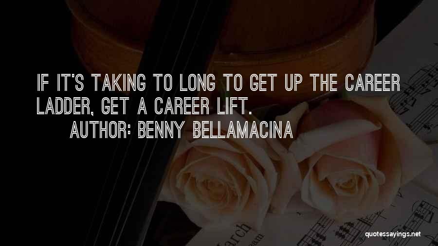 Benny Bellamacina Quotes 1370990