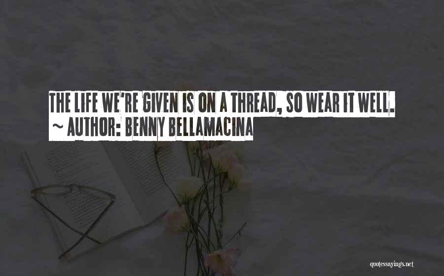 Benny Bellamacina Quotes 177188