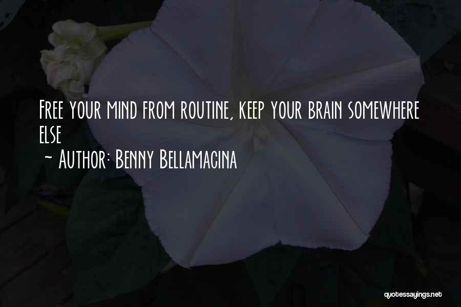 Benny Bellamacina Quotes 1809904