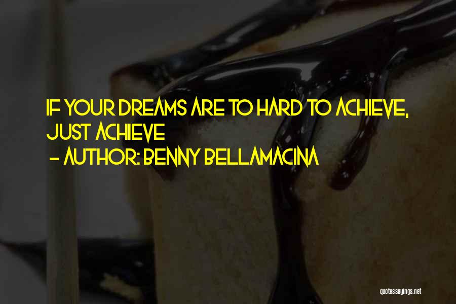Benny Bellamacina Quotes 2028217