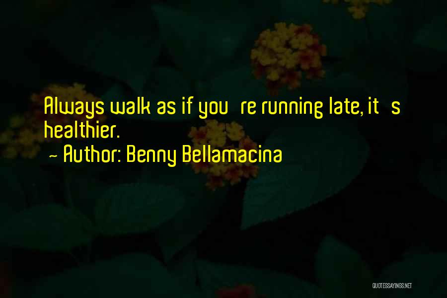 Benny Bellamacina Quotes 2171923
