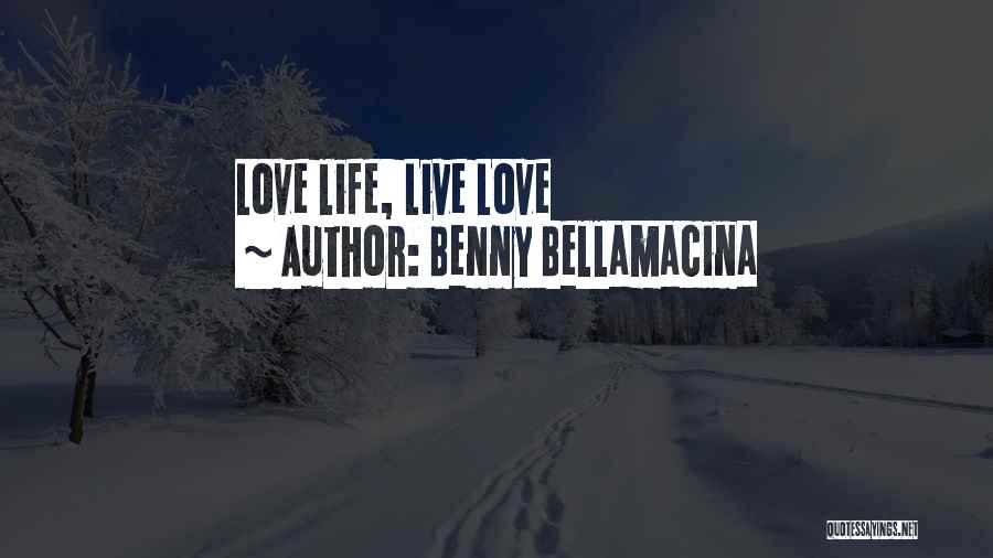 Benny Bellamacina Quotes 226658