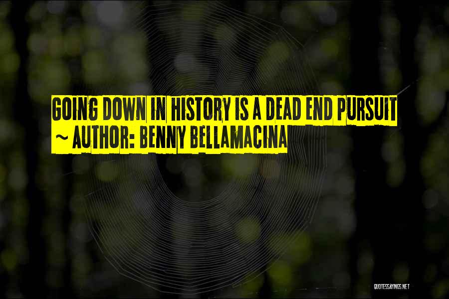 Benny Bellamacina Quotes 589887