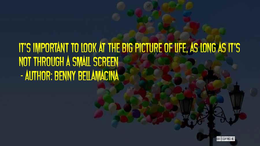 Benny Bellamacina Quotes 763933