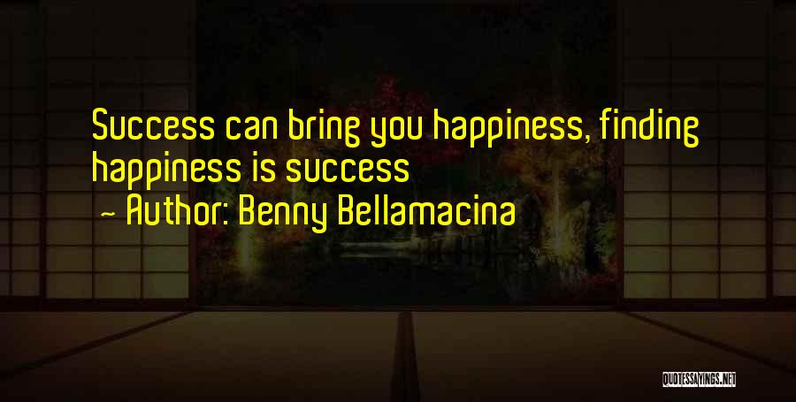 Benny Bellamacina Quotes 795869