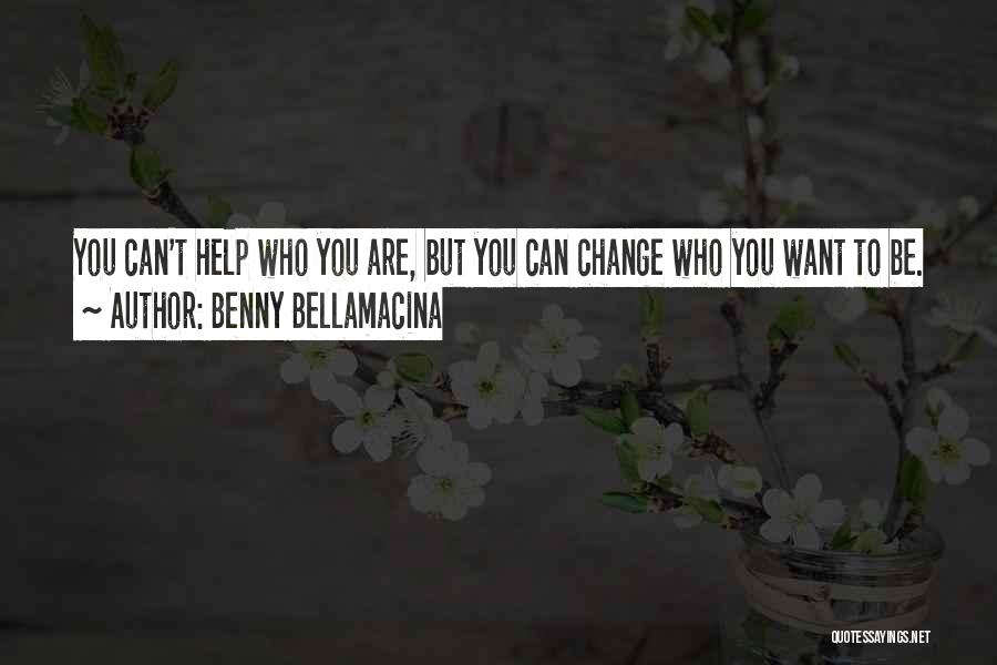 Benny Bellamacina Quotes 854380