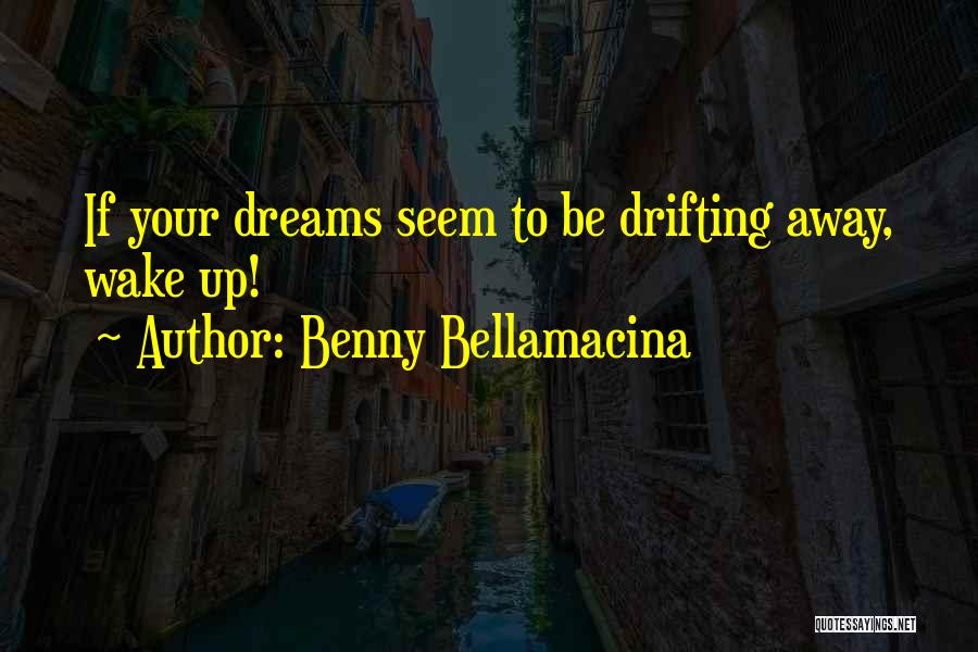 Benny Bellamacina Quotes 986397