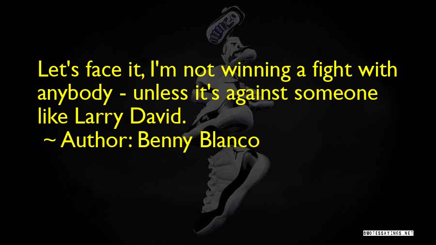 Benny Blanco Quotes 1451543