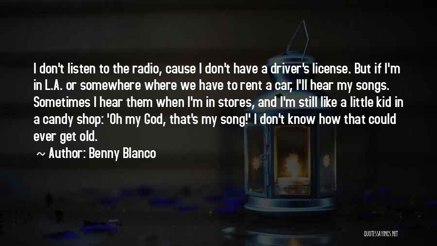 Benny Blanco Quotes 1814416