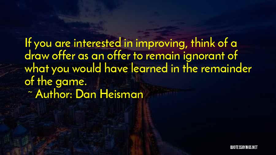 Benny Crossroads Quotes By Dan Heisman
