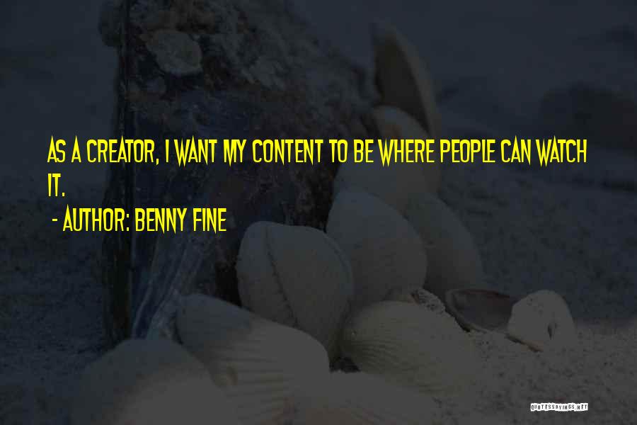 Benny Fine Quotes 1481340