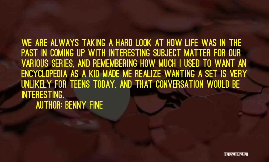 Benny Fine Quotes 1527248