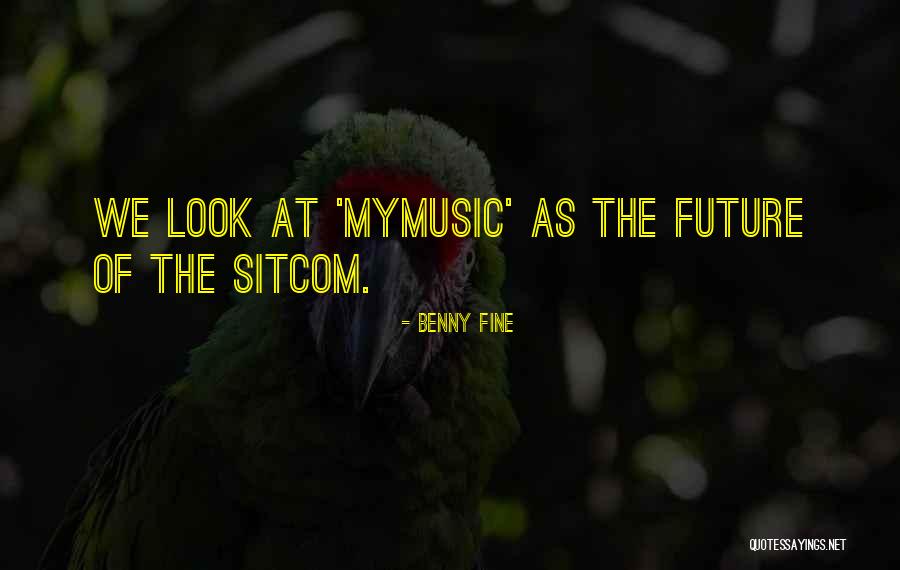 Benny Fine Quotes 426590 Benny Fine Quotes 426590